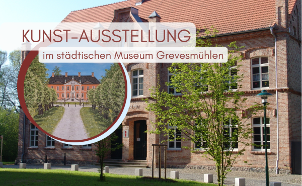 Kunstausstellung im Städtischen Museum in Grevesmühlen