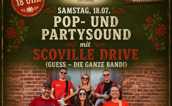 Pop- und Partysound mit SCOVILLE DRIVE (Guess - die ganze Band!) auf Zoltans Hof